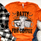 Batty for Coffee DTF Transfer