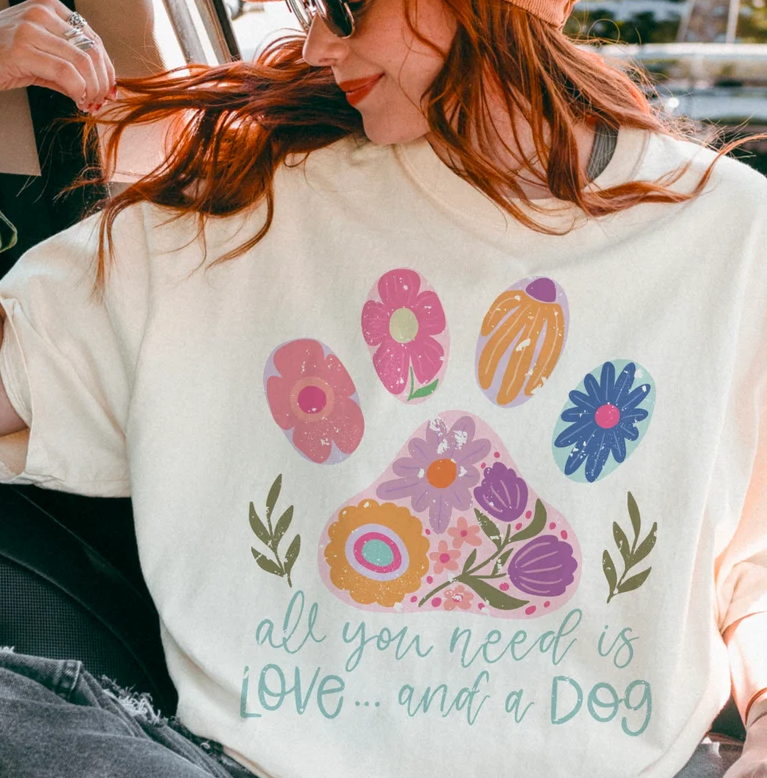 All you need is love and a dog DTF Transfer